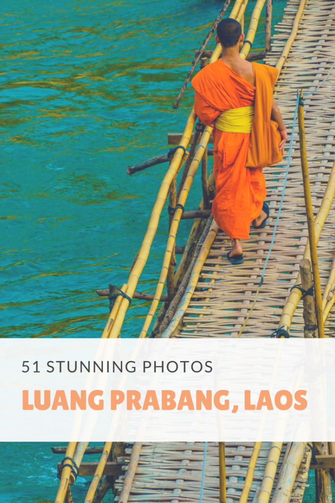 51 Photos That Will Make You Want to Visit Luang, Prabang, Laos, Immediately