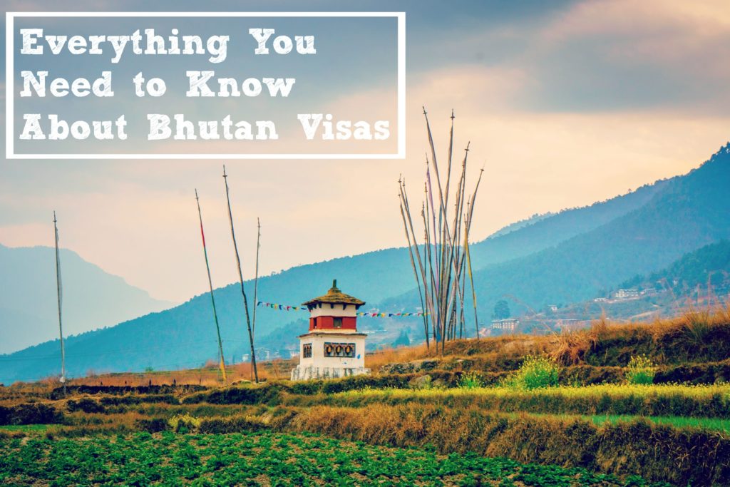 Everything You Need to Know About Bhutan Visas